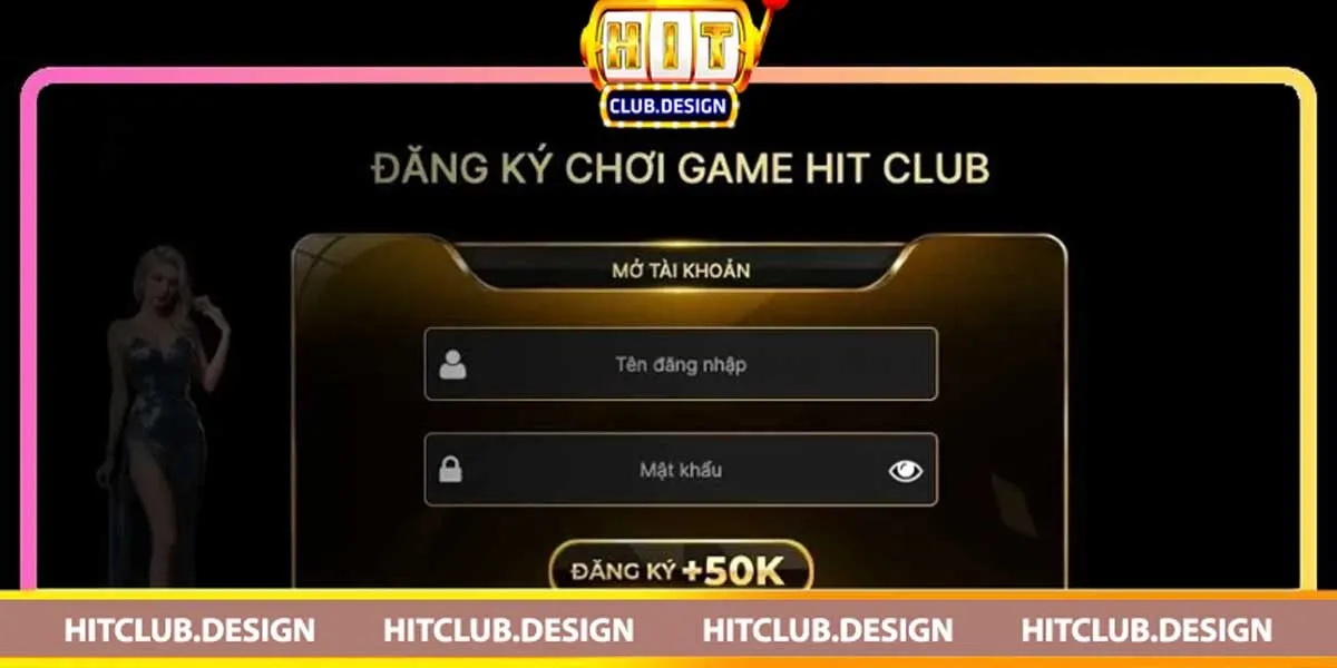 Đăng ký Hitclub – Tham gia giải trí chỉ với 5 bước Đăng ký Hitclub – Tham gia giải trí chỉ với 5 bước